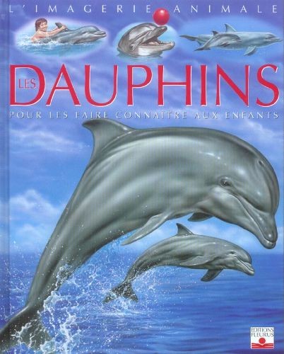 La grande imagerie  - Les Dauphins - Click to enlarge picture.
