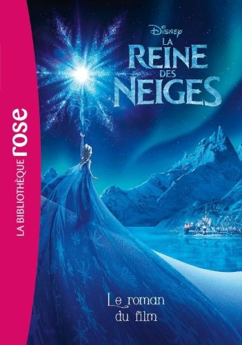 La Reine des Neiges — Le roman du film - Click to enlarge picture.