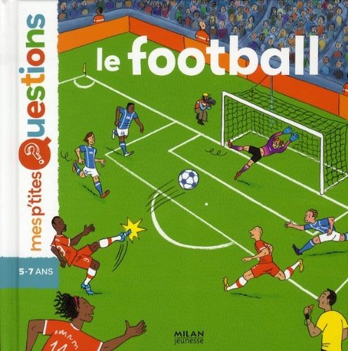 Le football - mes p'tites questions - Click to enlarge picture.