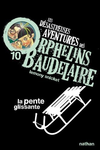 Les désastreuses aventures des Orphelins Baudelaire, tome X - La Pente glissante - Click to enlarge picture.