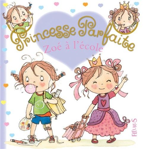 Princesse Parfaite - Zoé à l'école - Click to enlarge picture.