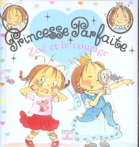 Princesse Parfaite - Zoé et le courage - Click to enlarge picture.