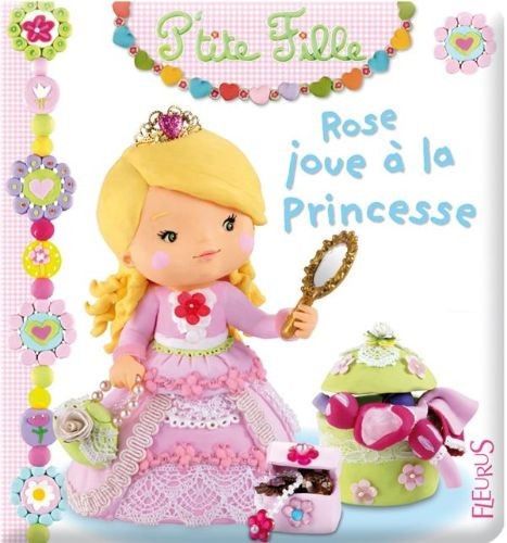 P'tite Fille - Rose joue à la Princesse - Click to enlarge picture.