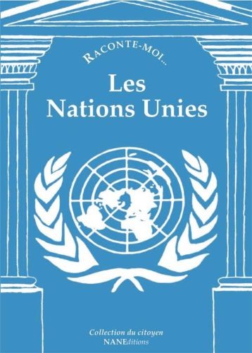Raconte-moi - Les Nations Unies - Click to enlarge picture.