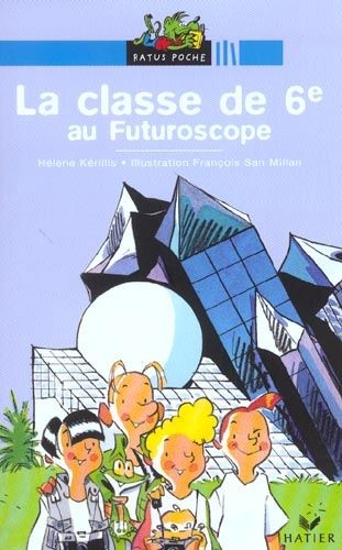 Ratus Poche — La classe de 6e au Futuroscope - Click to enlarge picture.