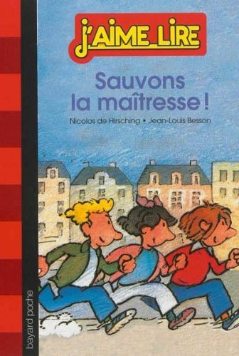 Sauvons la maîtresse ! (J'aime Lire n° 76) - Click to enlarge picture.