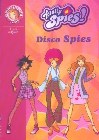 Totally Spies - Disco Spies - Click to enlarge picture.