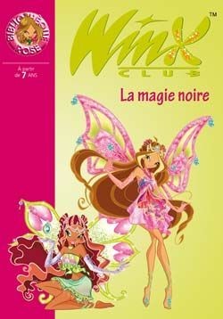 Winx Club — La magie noire - Click to enlarge picture.