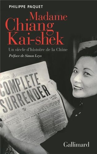 Madame Chiang Kai-shek — Un siècle d'histoire de la Chine - Click to enlarge picture.