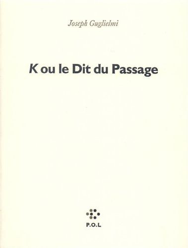K ou le Dit du Passage - Click to enlarge picture.