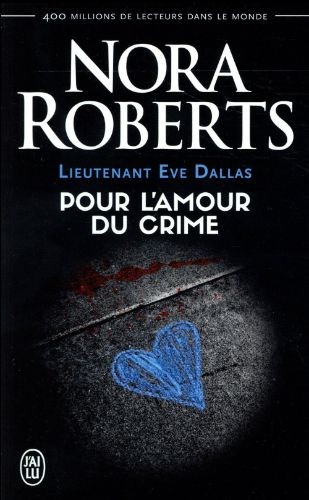 Lieutenant Eve Dallas - Pour l'amour du crime - Click to enlarge picture.