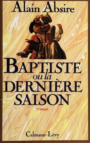 Baptiste ou la dernière saison - Click to enlarge picture.