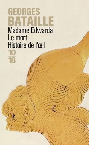 Madame Edwarda ; Le mort ; Histoire de l'œil - Click to enlarge picture.