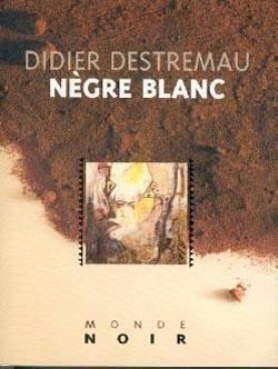 Nègre blanc - Click to enlarge picture.