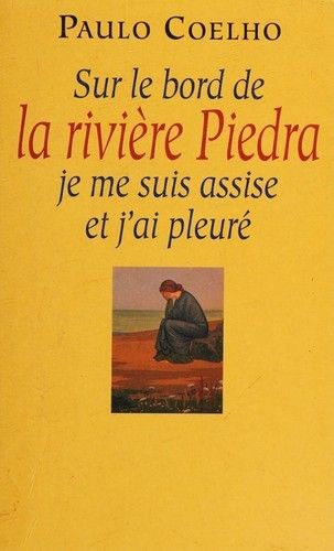 Sur le bord de la rivière Piedra je me suis assise et j'ai pleuré - Click to enlarge picture.