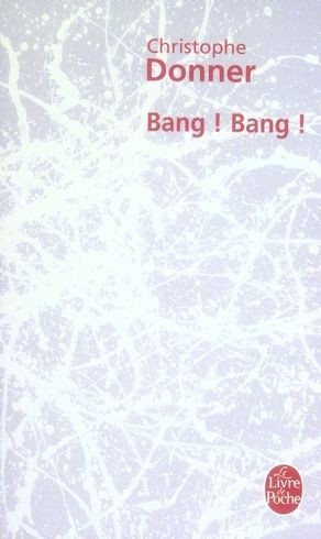 Bang ! Bang ! - Click to enlarge picture.