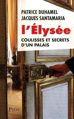 L'Élysée — Coulisses et secrets d'un palais - Click to enlarge picture.