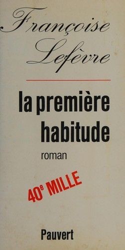 La première habitude - Click to enlarge picture.