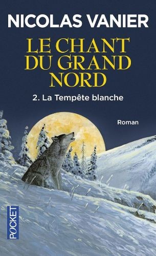 Le chant du Grand Nord — La tempête blanche, tome 2 - Click to enlarge picture.