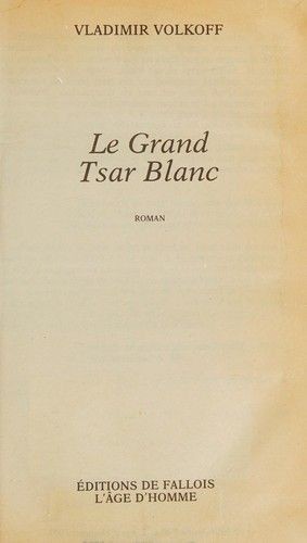 Le Grand Tsar Blanc - Click to enlarge picture.