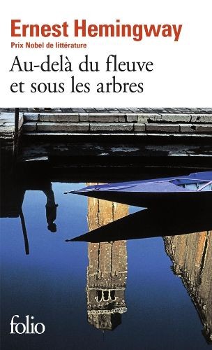 Au-delà du fleuve et sous les arbres - Click to enlarge picture.