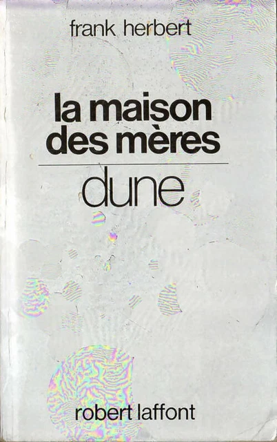 Dune - La maison des mères - Click to enlarge picture.