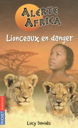Alerte Africa — Lionceaux en danger - Click to enlarge picture.