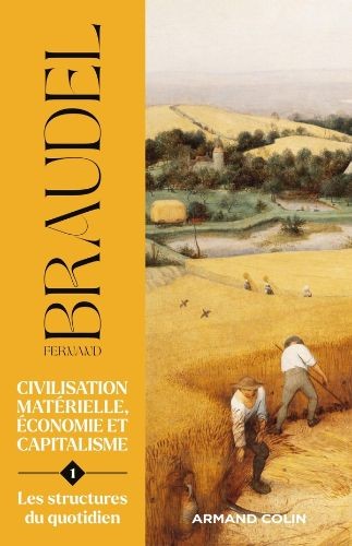 Civilisation matérielle, Économie et Capitalisme, XVe-XVIIIe siècle - Les structures du quotidien - Click to enlarge picture.