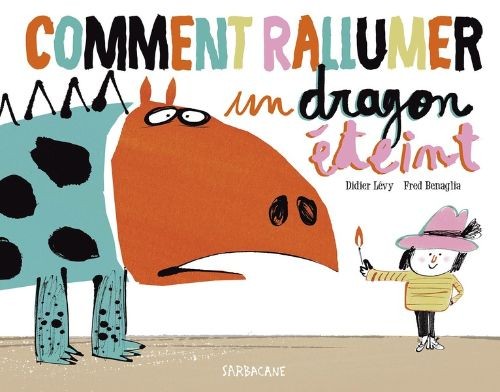 Comment rallumer un dragon éteint - Click to enlarge picture.