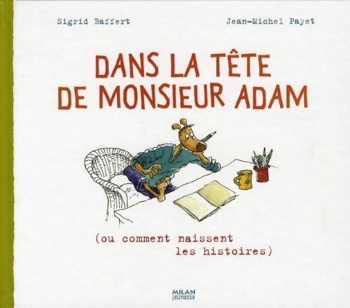 Dans la tête de Monsieur Adam - Click to enlarge picture.
