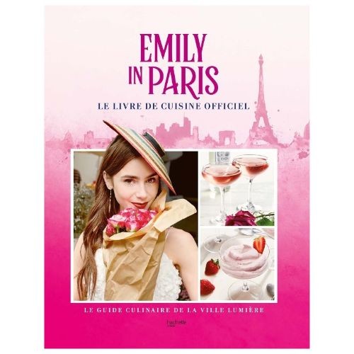 Emily in Paris — Le livre de cuisine officiel - Click to enlarge picture.
