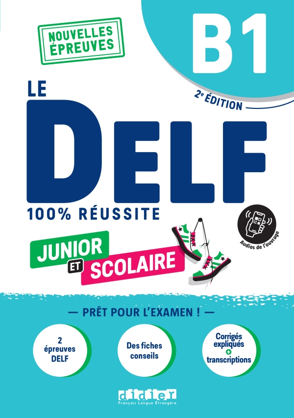 Le DELF B1 100% réussite junior et scolaire